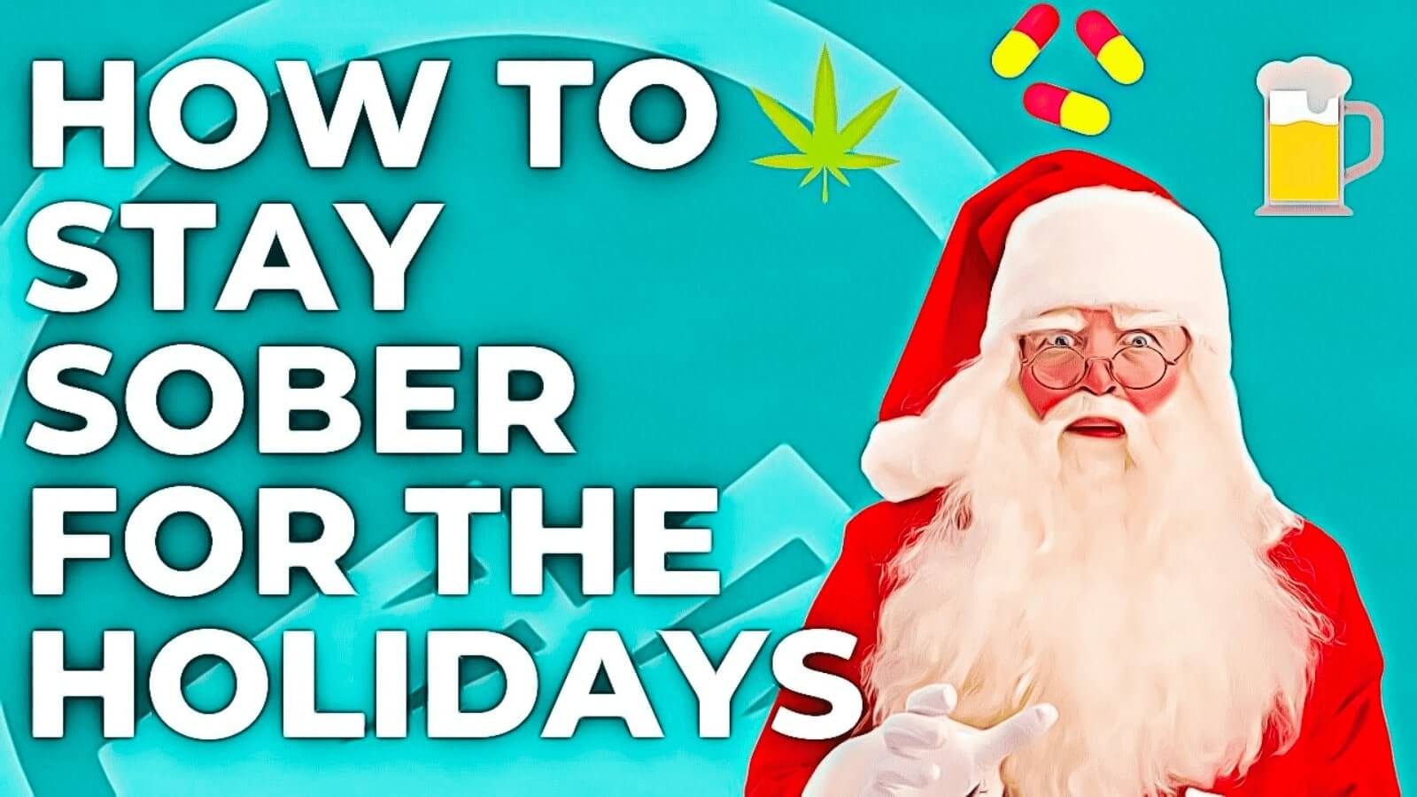 How to stay sober for the holidays text written next to image of Santa Claus