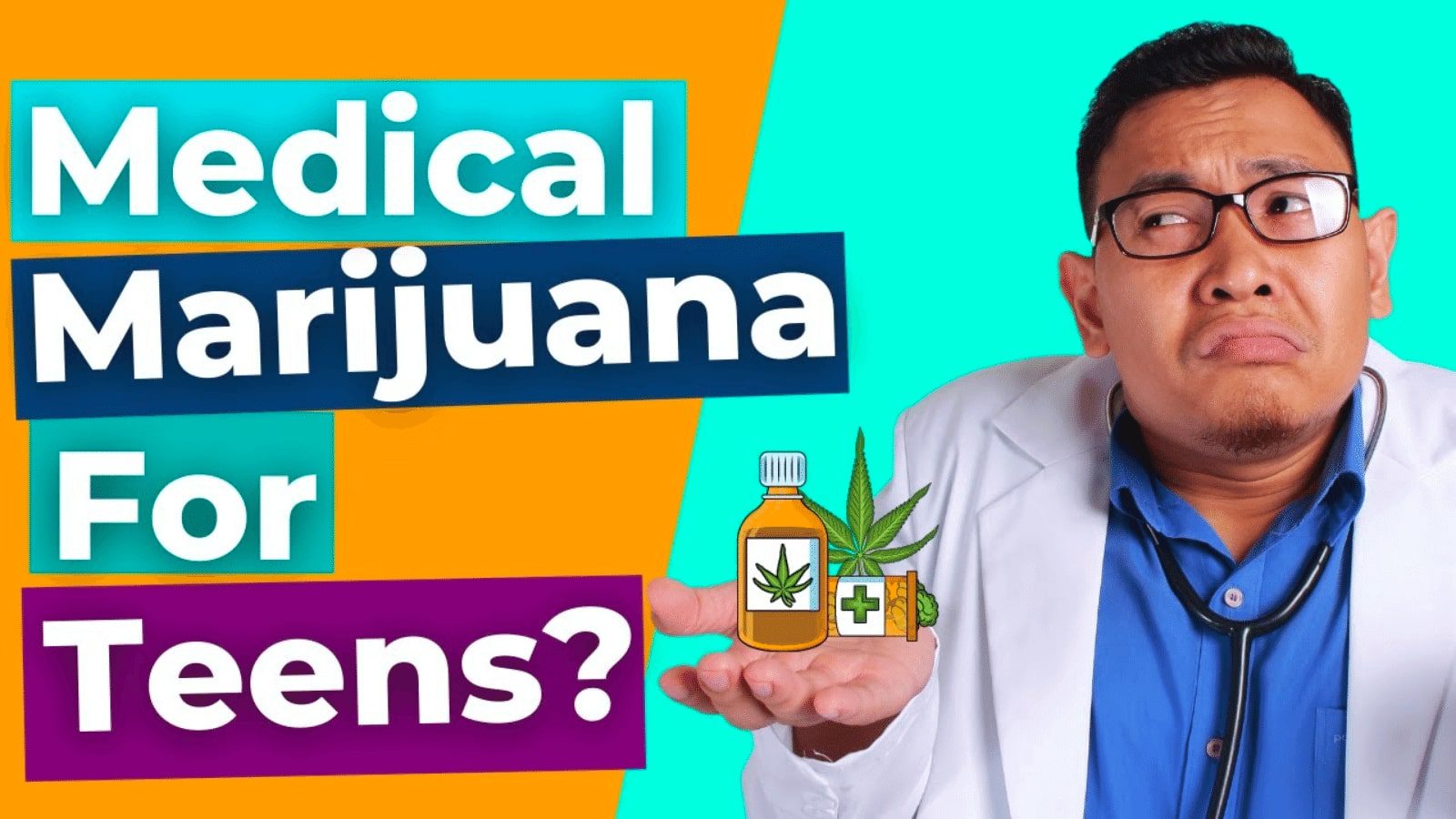 Medical Marijuana for teens?with an image of a doctor