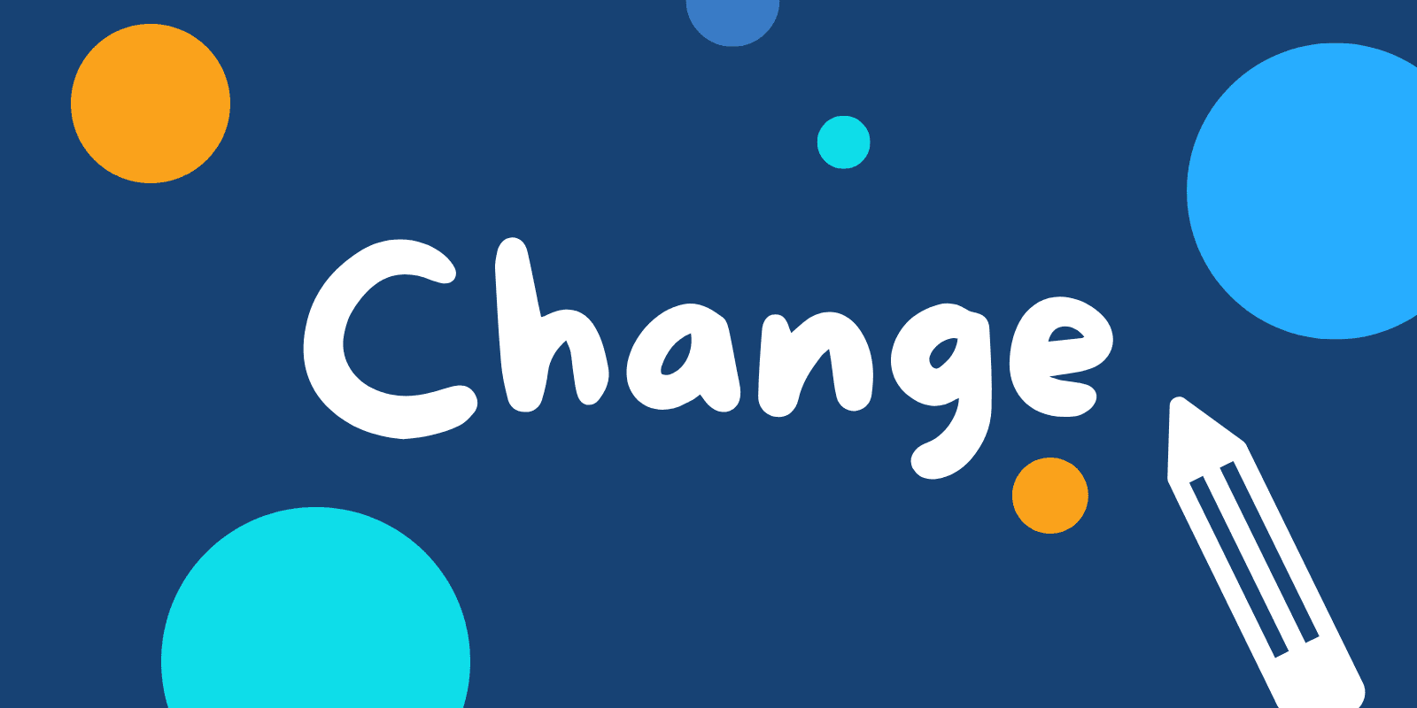 Change written with a chalk in a decorative background