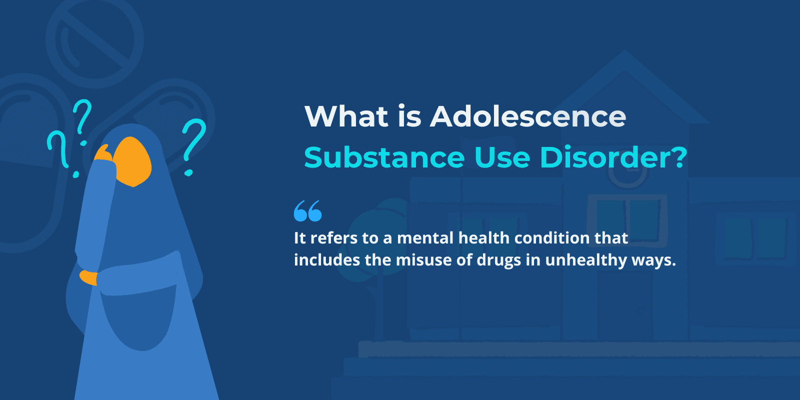 An illustration of teen girl with question marks next to adolescence substance use disorder definition