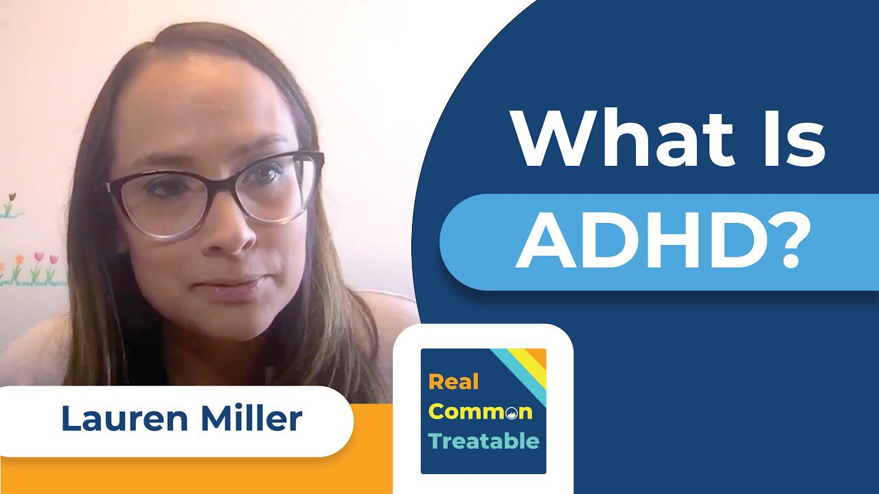 What is ADHD in teens and young adults explained by Lauren Miller
