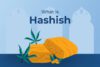 Hashish: Safety & Risks Guide | Sandstone Care