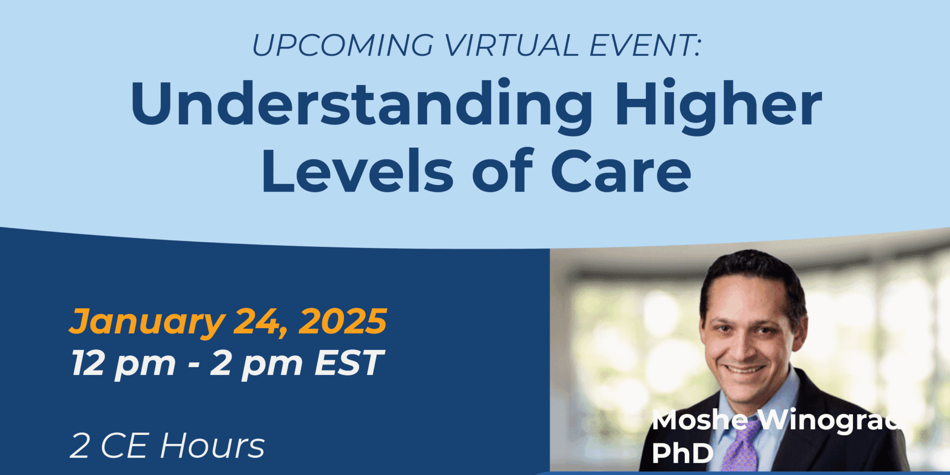 Understanding Higher Levels Of Care CEU Event Flyer 3 2